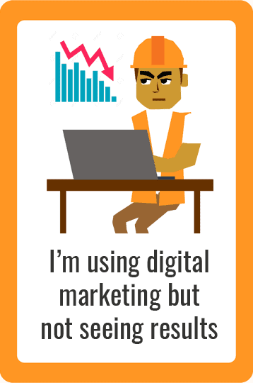 Im using digital marketing but not seeing results
